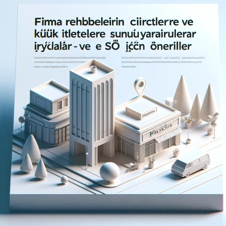 Firma Rehberlerinin Şirketlere ve Küçük İşletmelere Sunduğu Yararlar ve SEO İçin Öneriler